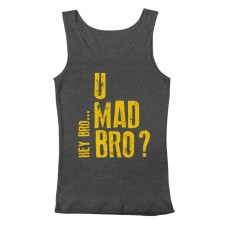 U Mad Bro Men's